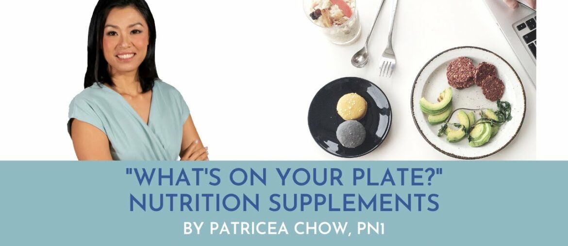 Do I Need Nutrition Supplements? - Nutrition Tips by Patricea Chow, Pn1