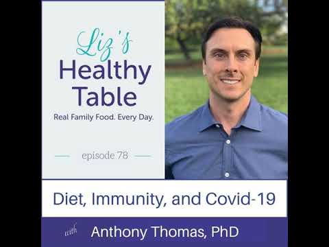 78: Diet, Immunity, and Covid-19 with Anthony Thomas, PhD