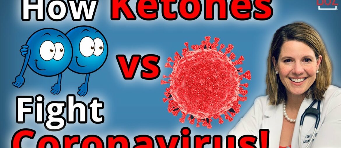 How Ketones Help Fight CoronaVirus!