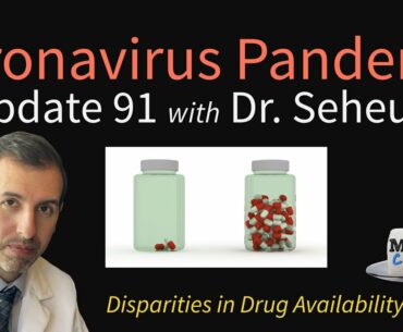 Coronavirus Pandemic Update 91: Remdesivir Pricing & Disparities in Drug Availability