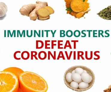 Fight corona virus with these immune boosting foods