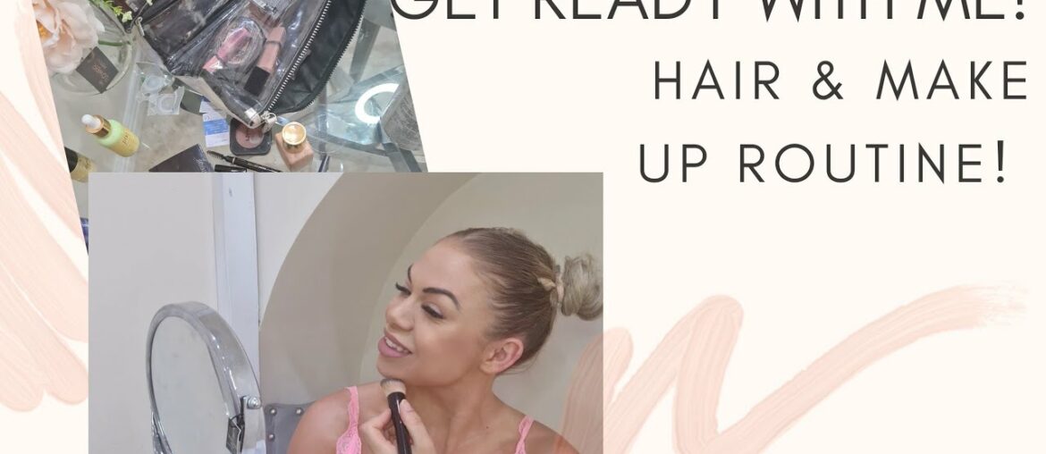GET READY WITH ME ! | EVERYDAY MAKE UP & HAIR ROUTINE