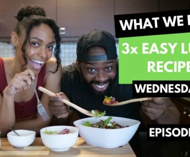 3 Healthy Lunch Recipes with Macros & Calories | What We Eat - Ep.4