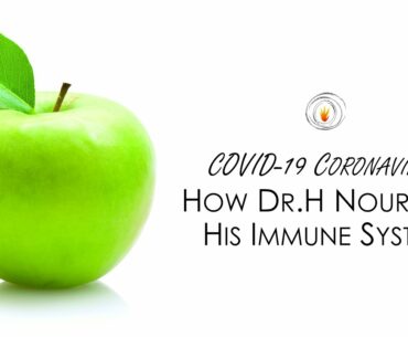 How Dr. H Nourishes His Immune System :)