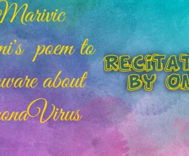 Marivic's poem to be aware about Coronavirus. Recitation by Omi.