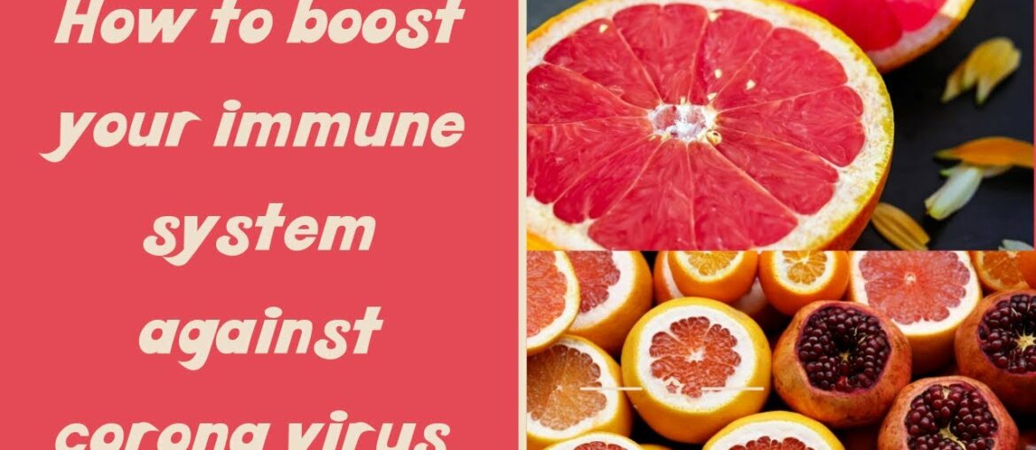 How to boost your immune system against corona virus