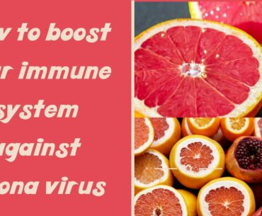How to boost your immune system against corona virus