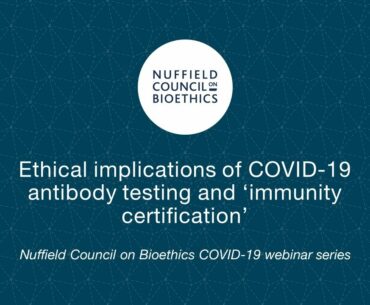 Ethical implications of COVID-19 antibody testing and 'immunity certification'