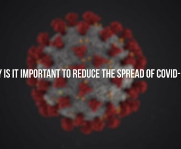 The importance of reducing the spread of COVID-19