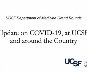 Update on Covid-19, focus on the Shape of the Pandemic, Digital Innovation, and the UCSF Response