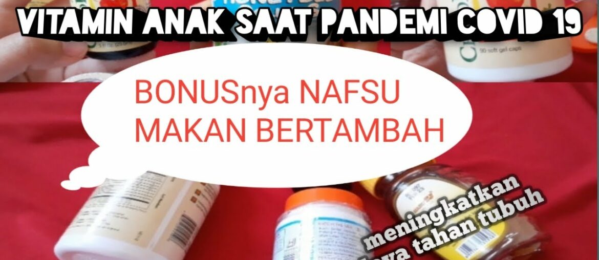 VITAMIN DAYA TAHAn TUBUH ANAK SAAT PANDEMI COVID 19