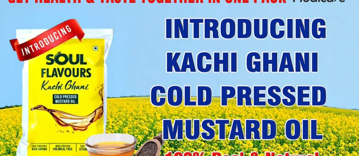 Modicare Cold Pressed Kacchi ghani Mustard Oil I All details & Benefits in hindi
