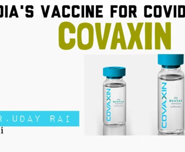 What is COVAXIN??indian vaccine for COVID-19.types of vaccines,immunity, explained hindi