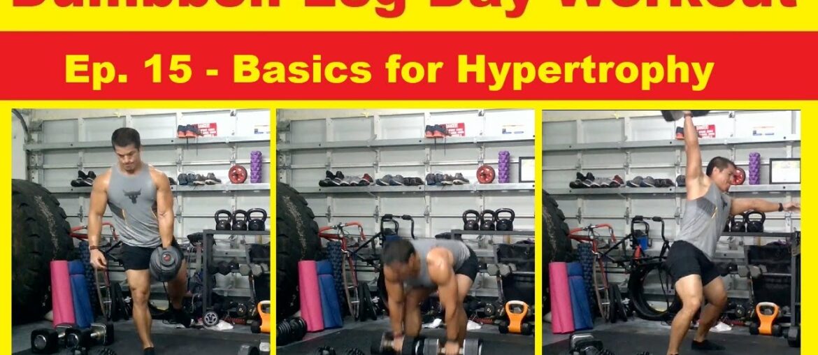 Dumbbell Leg Day Workout Ep. 15 | Basics for Hypertrophy