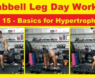 Dumbbell Leg Day Workout Ep. 15 | Basics for Hypertrophy