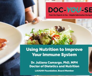 Dr. Juliana Camargo - Using Nutrition to Improve Your Immune System - Doc-YOU-Series