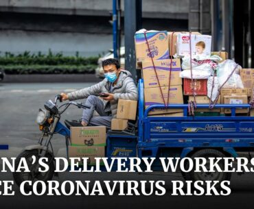 China’s delivery workers risk infection as online sales surge amid coronavirus outbreak