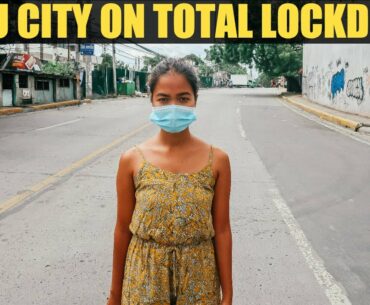 CEBU CITY ON TOTAL LOCKDOWN! CEBU COVID UPDATE - It's Getting Worse Here!