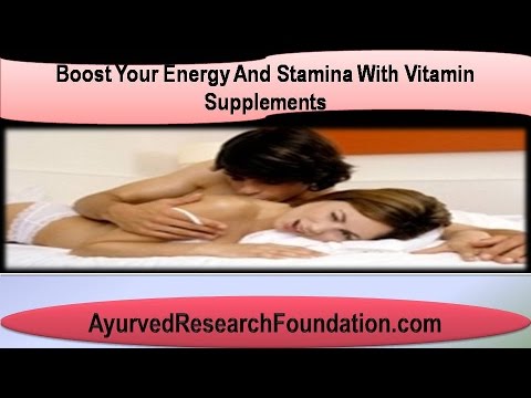 Boost Your Energy And Stamina With Vitamin Supplements