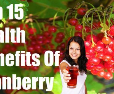 Cranberry Health Benefits Of 15 | See What Happens To Your Body | Fruit Booster | Daily Fitness