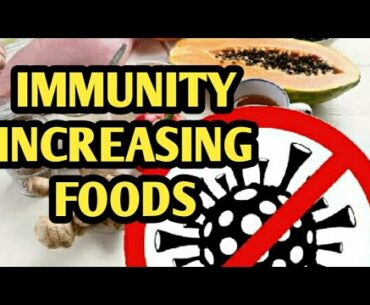 Foods to increase immunity/what are the foods that increases immune system