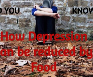 New || Ways To Treat Depression by foods. || Foods That May Help Fight Depression 2020