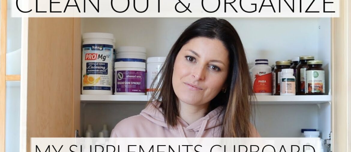 CLEAN OUT AND ORGANIZE MY SUPPLEMENTS CUPBOARD | and see what we take |