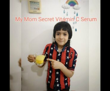 My Mom Secret VITAMIN C SERUM For Fair,Glowing And Blemish Free Clear Skin/DIY VITAMIN C SERUM...