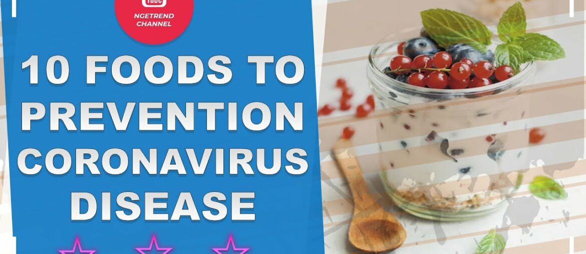 10 foods to prevention Coronavirus Disease