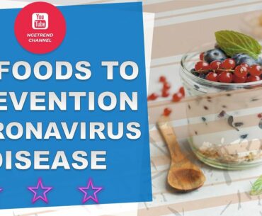 10 foods to prevention Coronavirus Disease