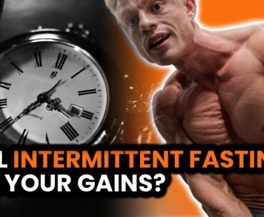 Will Intermittent Fasting Stop You Gaining Muscle?