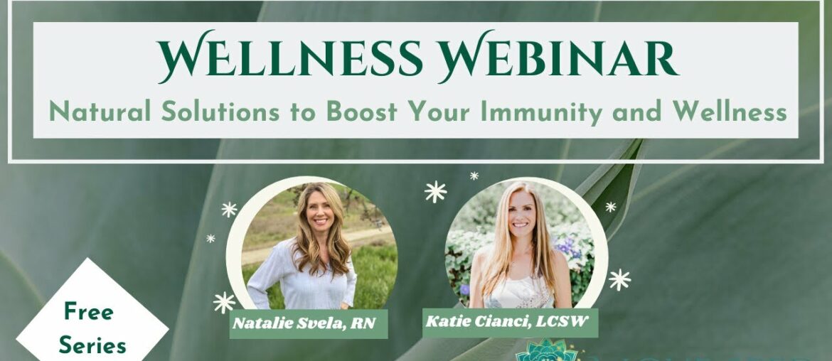 Natural Solutions to Boost Immunity & Wellness with Katie Cianci, LCSW and Natalie Svela RN