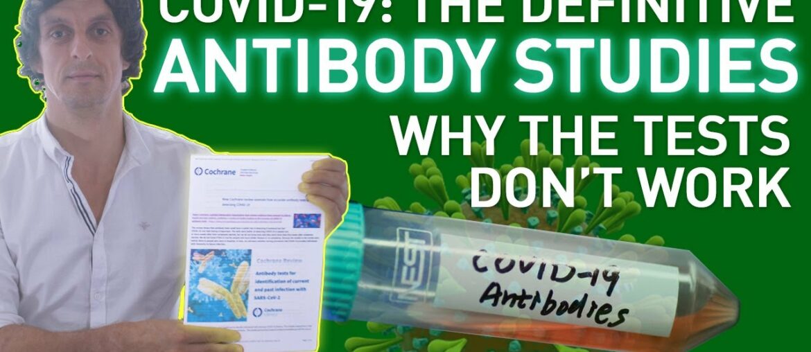 COVID-19: The DEFINITIVE Antibody Studies: Why The Tests Don’t Work