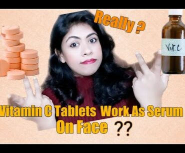 All About Vitamin C/Vitamin C Tablet As Serum/Vitamin C for Healthy Body/How to Make vitamin C Serum