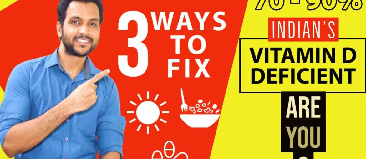 Vitamin D & D3 Foods list | How to get from sun | Deficiency | Benefits | Symptoms In hindi