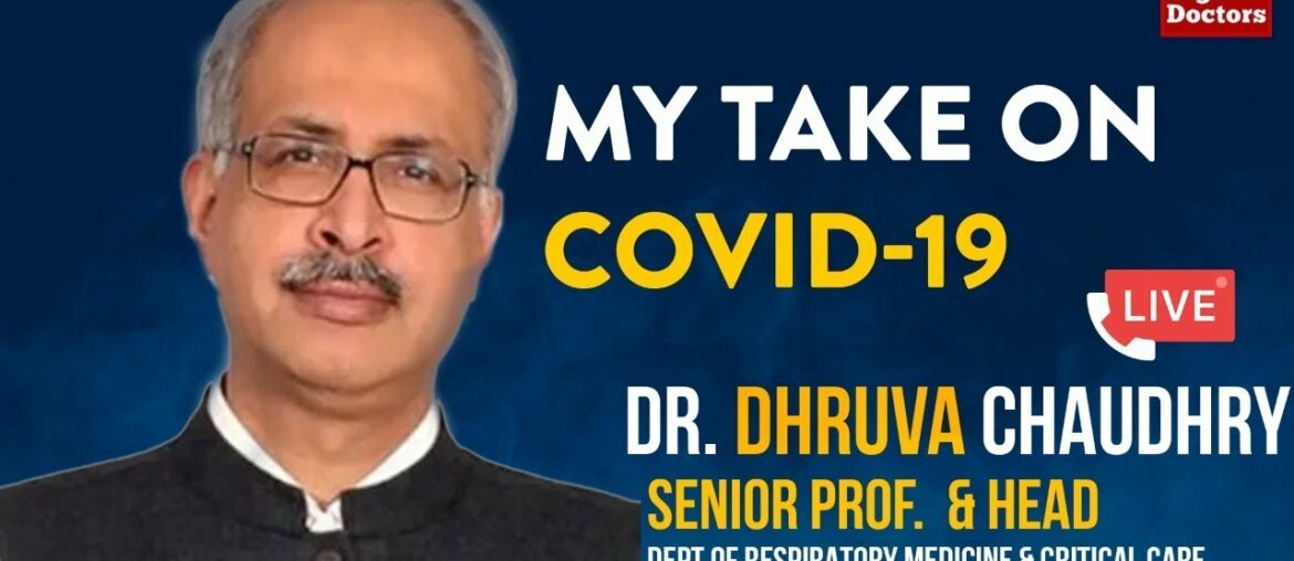 My Take On COVID-19 | Dr Dhruva Chaudhry, President, Indian Society of Critical Care Medicine(ISCCM)