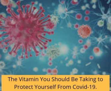 The vitamin you should be taking to protect yourself from Covid-19