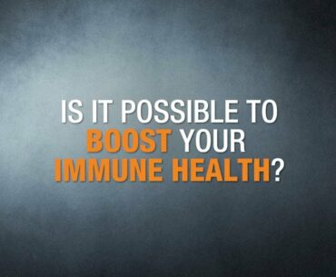 Is it possible to boost your immune health?