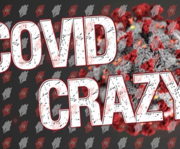 Covid Crazy: The Hard Facts