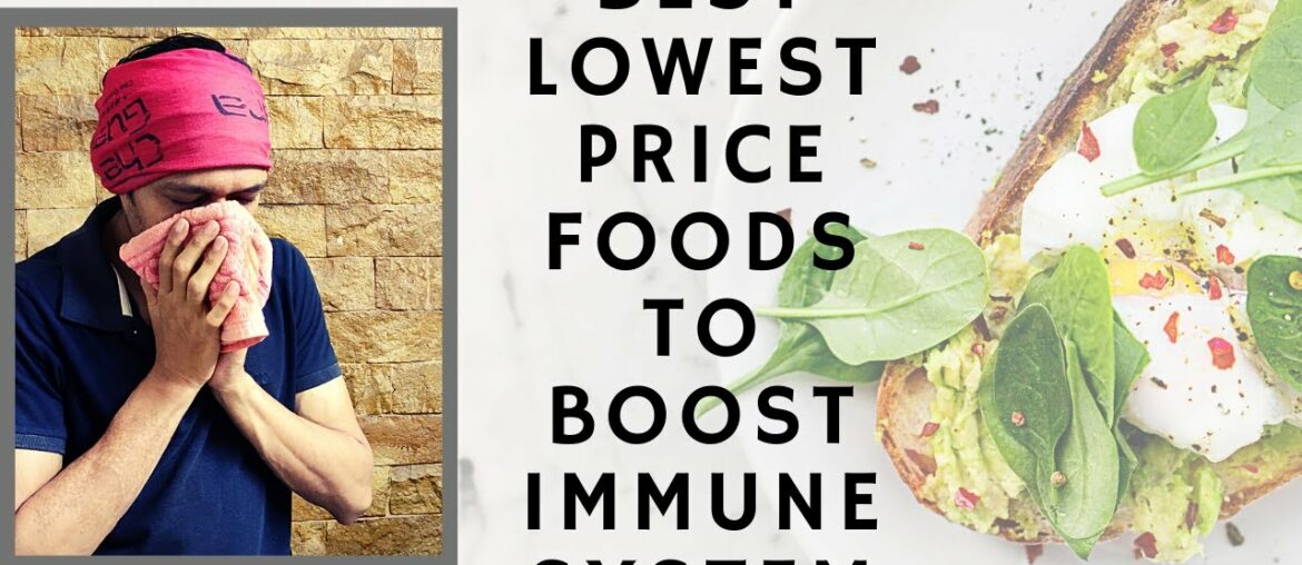 9 Best Lowest Price Foods That Boost Immune System | Immune Boosting Foods