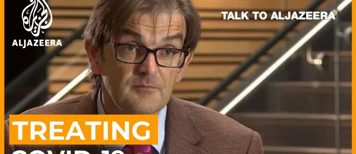 Martin Landray: World needs a vaccine and treatments for COVID-19 | Talk to Al Jazeera