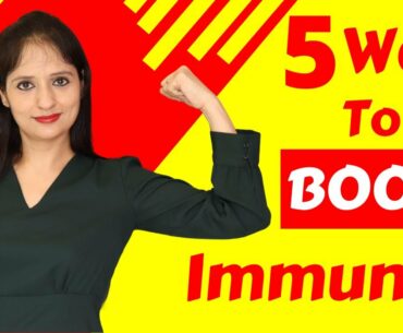 How to Boost Immunity Naturally | Immunity Boosting Foods