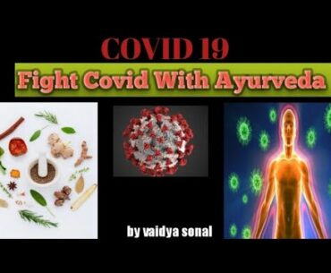 Ayurvedic Measures to Boost Immunity & Selfcare during Covid19