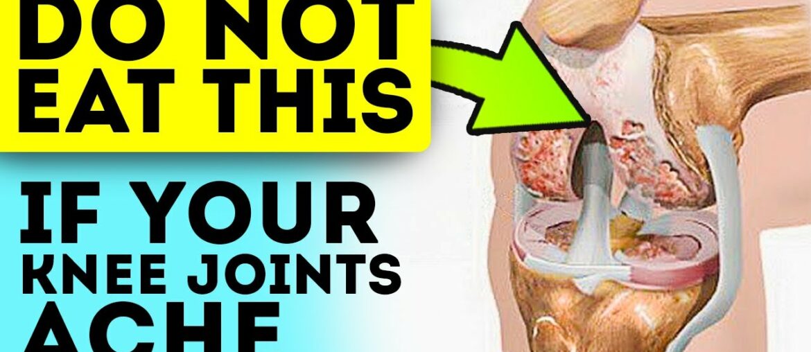 Do not eat THIS if your KNEE JOINTS HURT!