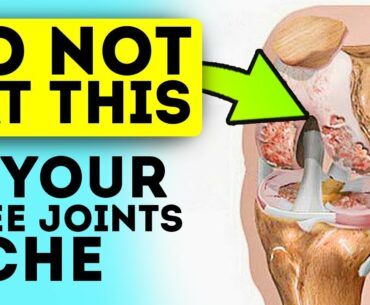 Do not eat THIS if your KNEE JOINTS HURT!