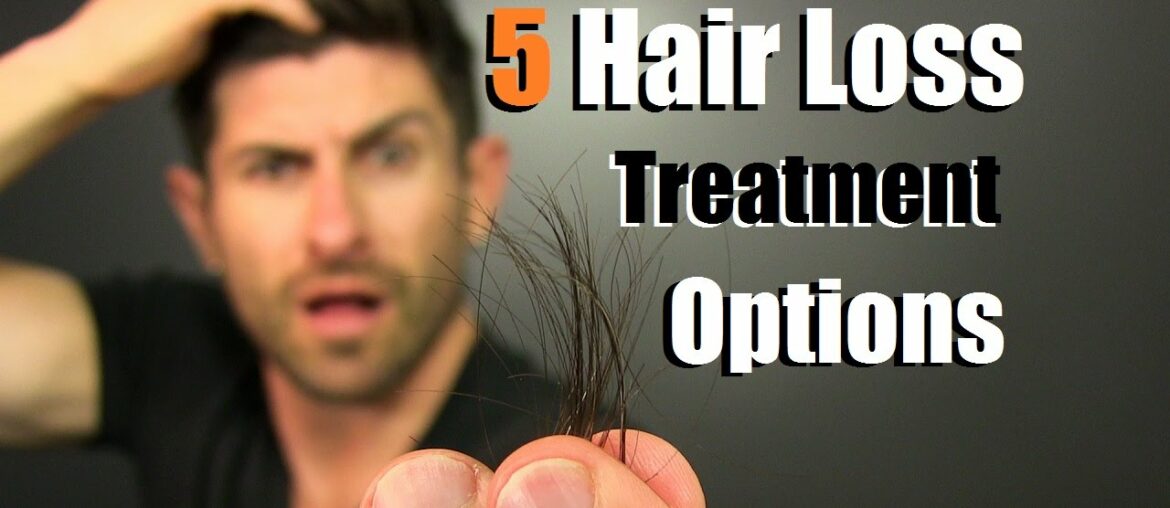 TOP 5 Hair Loss Treatment Options On The Market | Hair Loss Tips