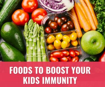 Natural Foods to Boost your Kid's Immunity