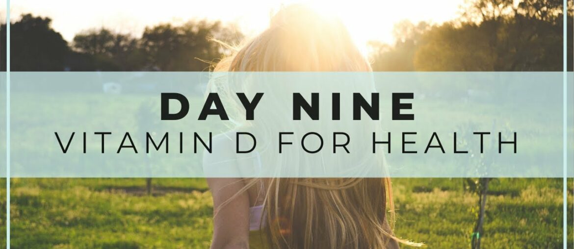 Vitamin D for Health || Day 9 || 30 Days of Ayurveda