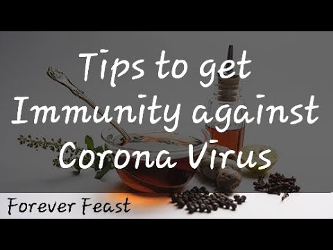 Tips to Get away from Corona Virus | How to get Immunity against Corona Virus | Forever Feast