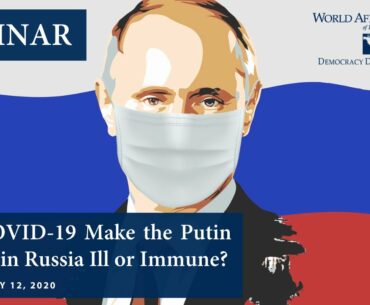Will COVID 19 Make the Putin Regime in Russia Ill or Immune